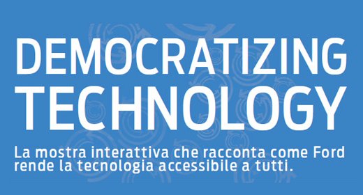Ford: la tecnologia deve essere democratica