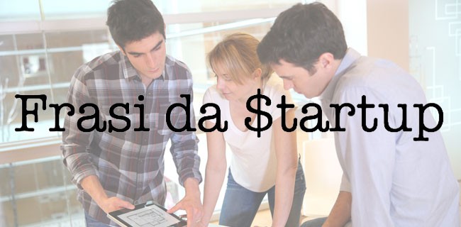 Frasi da startup: ironia su Facebook