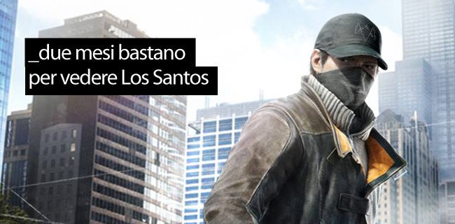 Watch Dogs vs. GTA 5: Ubisoft all'attacco