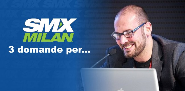 SMX Milan 2013: tre domande a Matteo Monari