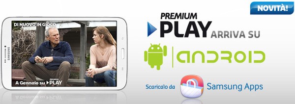 L'applicazione Premium Play di Mediaset è disponibile per Android, al momento in esclusiva sui tablet Samsung