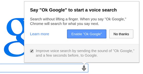 L'aggiornamento di Chrome alla versione 35 ha introdotto il supporto al comando "Ok Google" anche sui computer Windows, OS X e Linux, ma al momento solo negli Stati Uniti