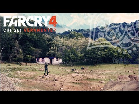 Chi sei veramente | Far Cry 4 [IT]