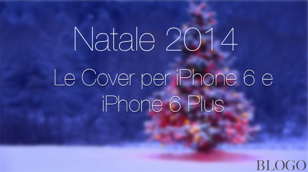Natale 2014, le cover per iPhone 6 e iPhone 6 Plus da mettere sotto l'albero