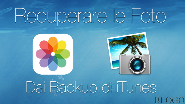Recuperare le foto di iPhone e iPad dai Backup di iTunes e iCloud
