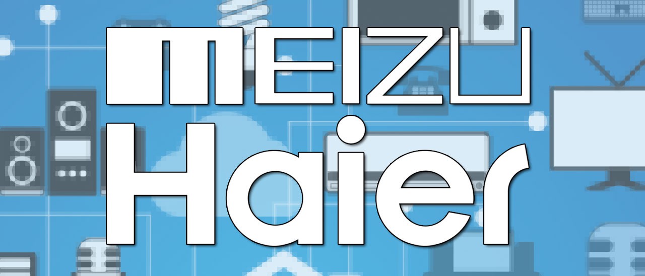 Meizu e Haier insieme per smart home e domotica