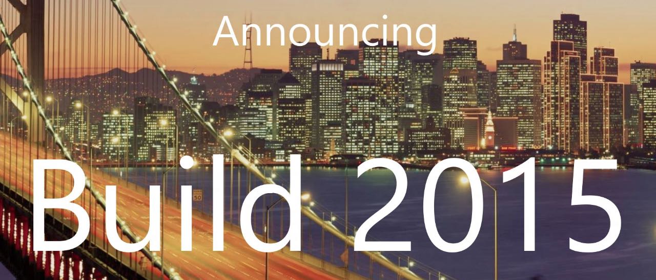 Microsoft Build 2015: focus su Windows 10 e cloud