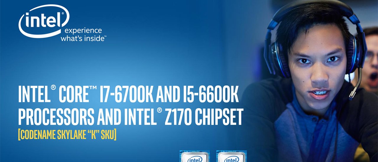Intel Skylake, processori per i gamers