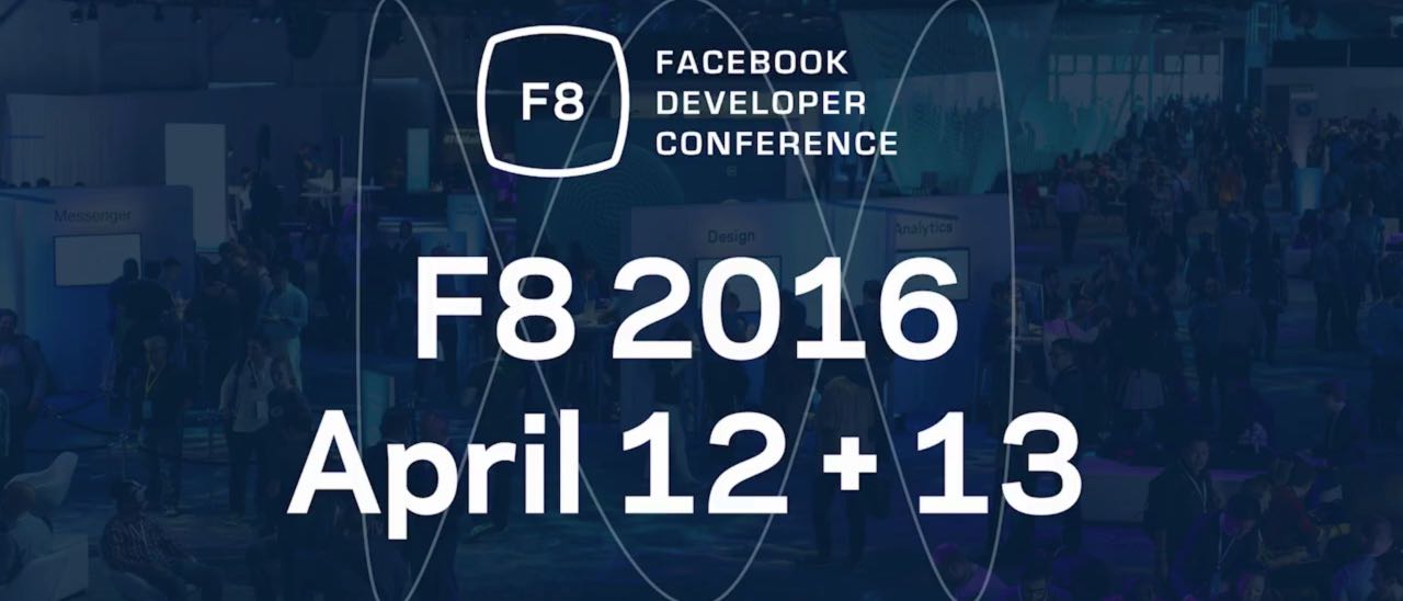 Facebook annuncia la F8 Conference 2016