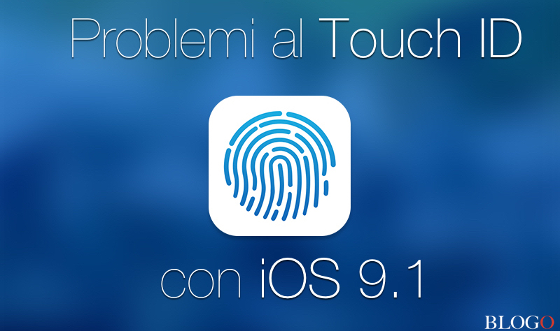 iOS 9.1, una soluzione ai problemi al Touch ID
