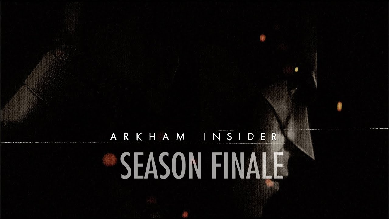 Official Batman: Arkham Insider Episode 11 -  Season Finale