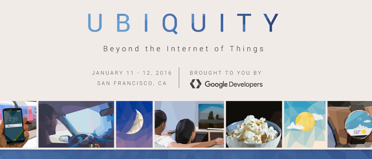 Ubiquity Dev Summit: Google e Internet of Things