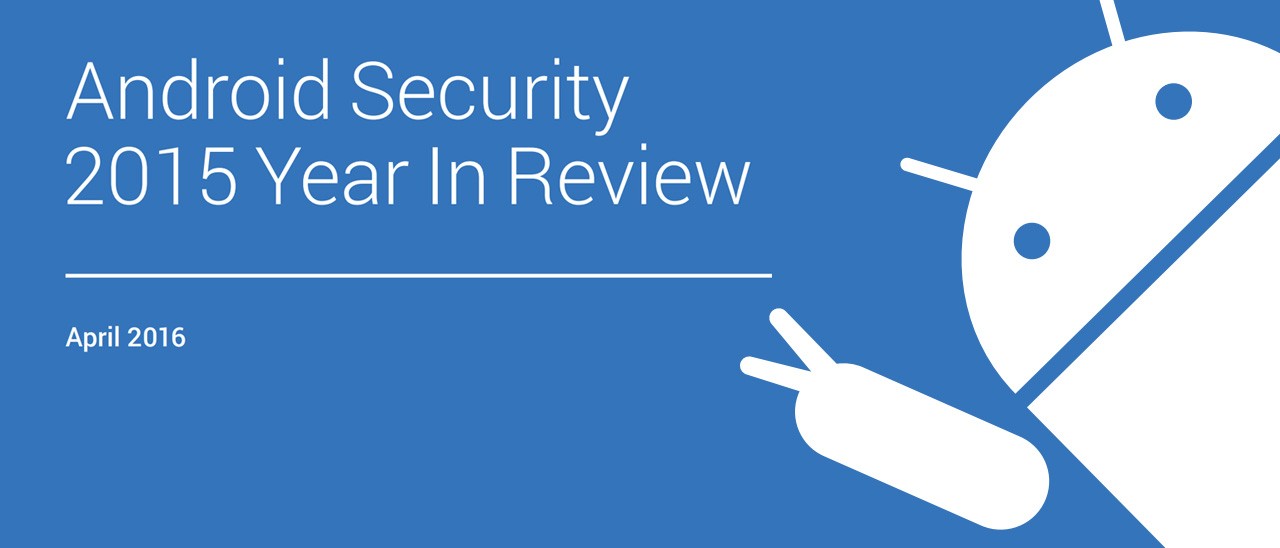 Il report annuale 2015 sulla sicurezza di Android