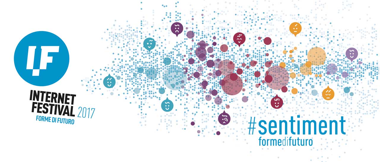 Internet Festival: quanto sentiment per la Rete