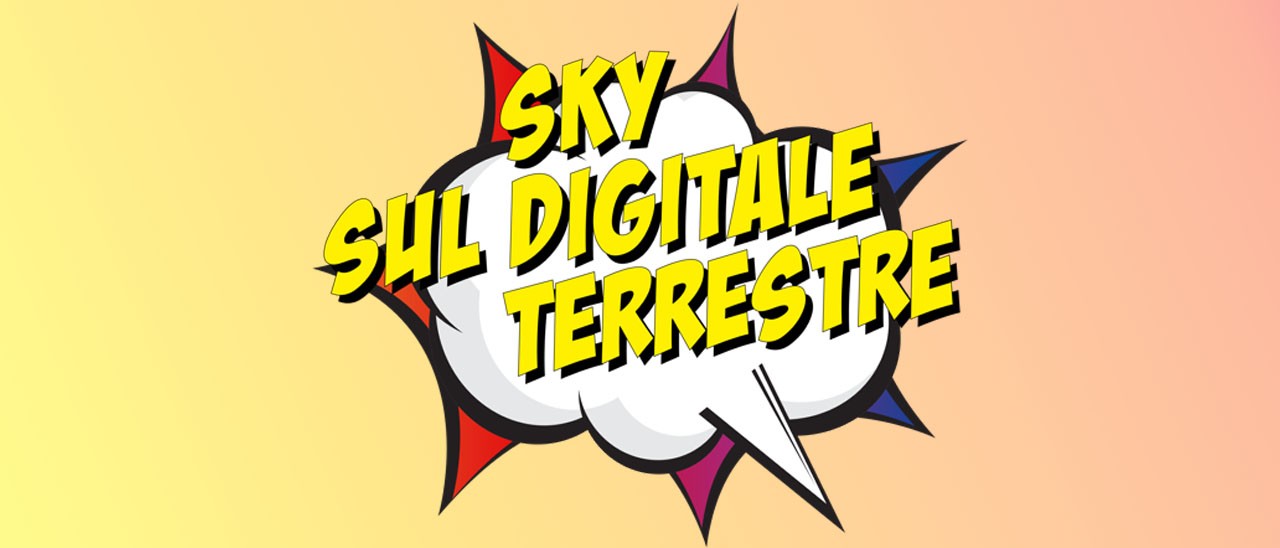 Sky dal 5 giugno anche sul digitale terrestre