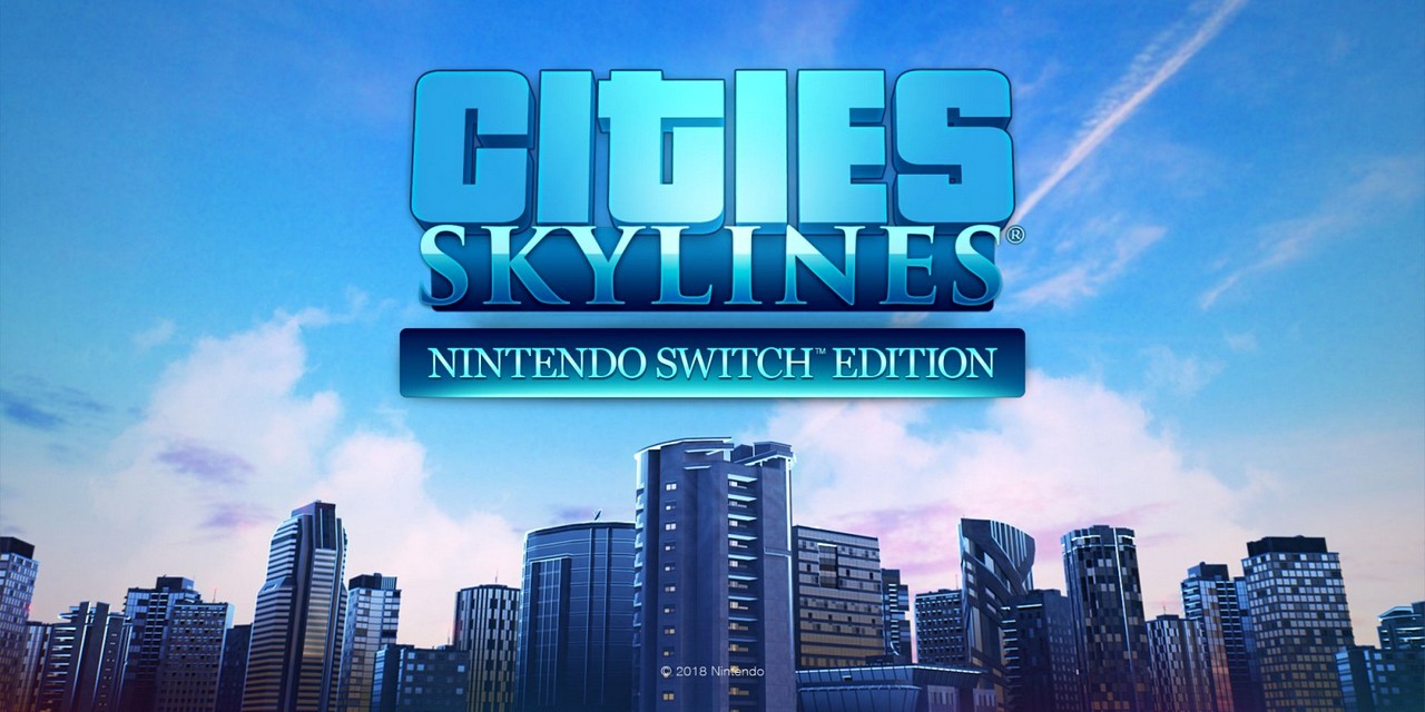 Cities Skylines per Nintendo Switch è disponibile: ecco le immagini e il video di lancio