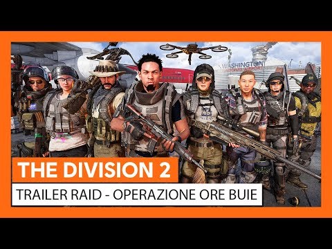 The Division 2: trailer del Raid Operazione Ore Buie