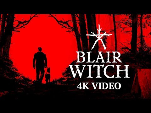 Blair Witch: nuovo video gameplay 4K