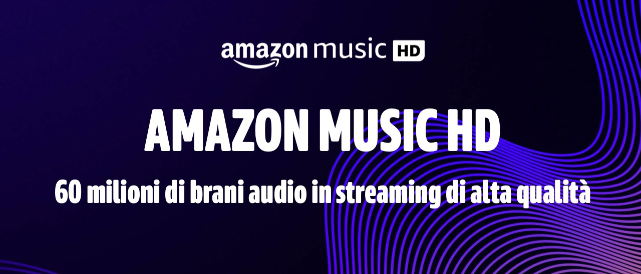 Amazon Music HD arriva in Italia: 3 mesi di prova gratis
