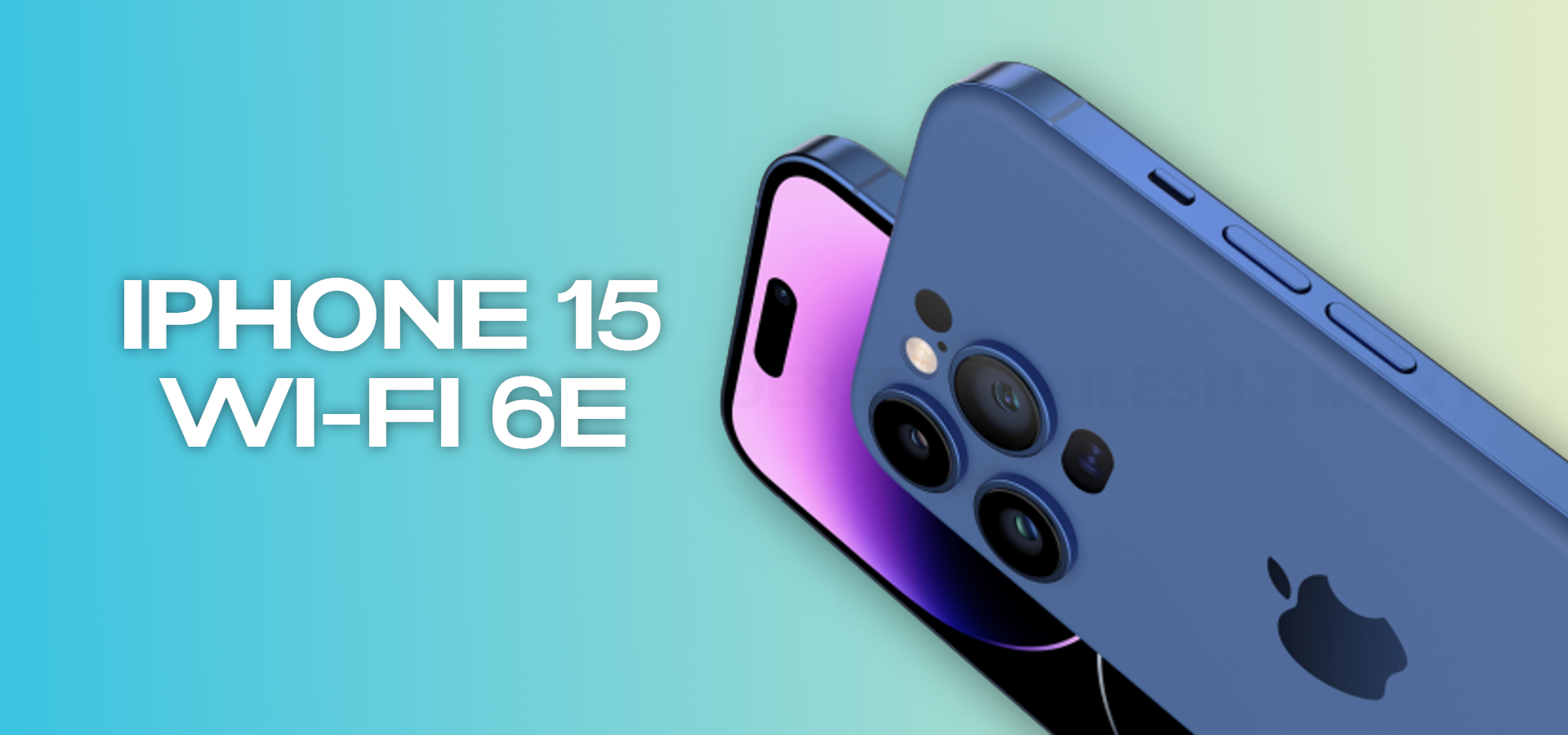 iPhone 15, tutta la line-up sarà una scheggia in Wi-Fi: finalmente un nuovo standard!