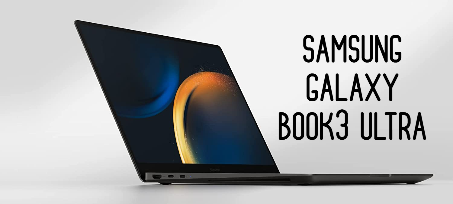 Samsung Galaxy Book3 Ultra è il vero rivale del MacBook Pro 2023, anche nel prezzo!