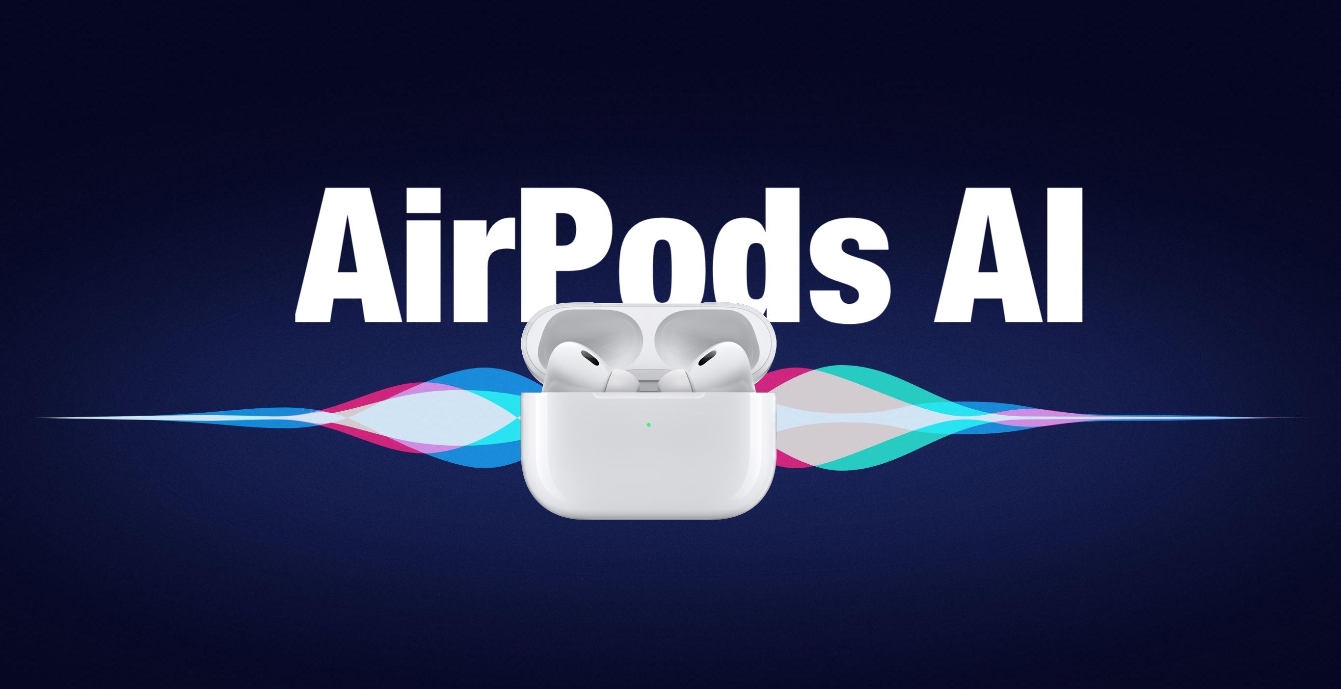 AirPods con intelligenza artificiale: il futuro è qui