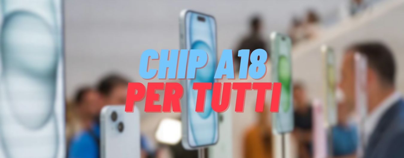 iPhone 16: chip A18 per tutti i prossimi modelli