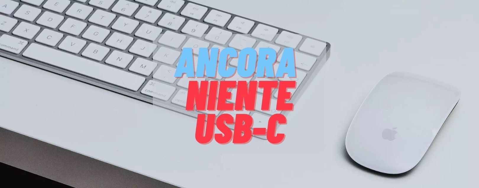 Niente USB-C per gli accessori Mac, c'è ancora la Lightning