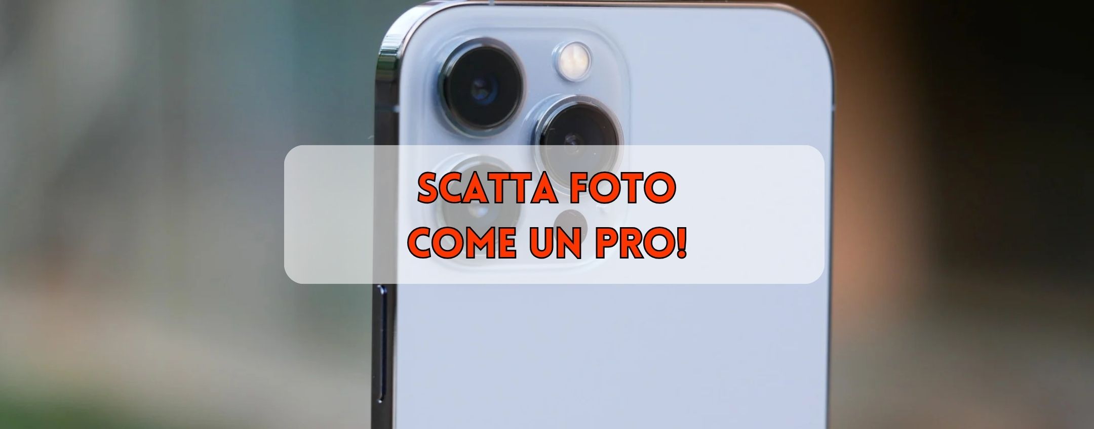 Foto da PRO con iPhone 15 Pro: trucchi e consigli