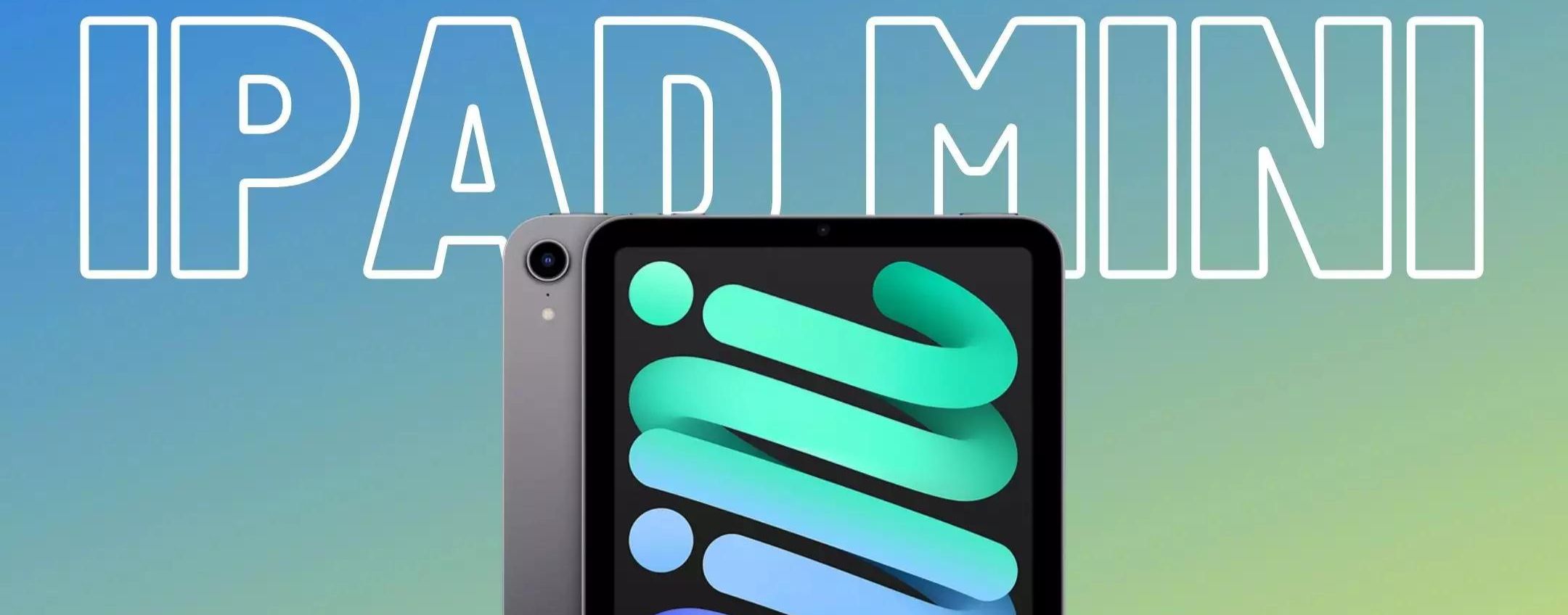 iPad mini 7 è all'orizzonte: tutto quello che sappiamo ad oggi